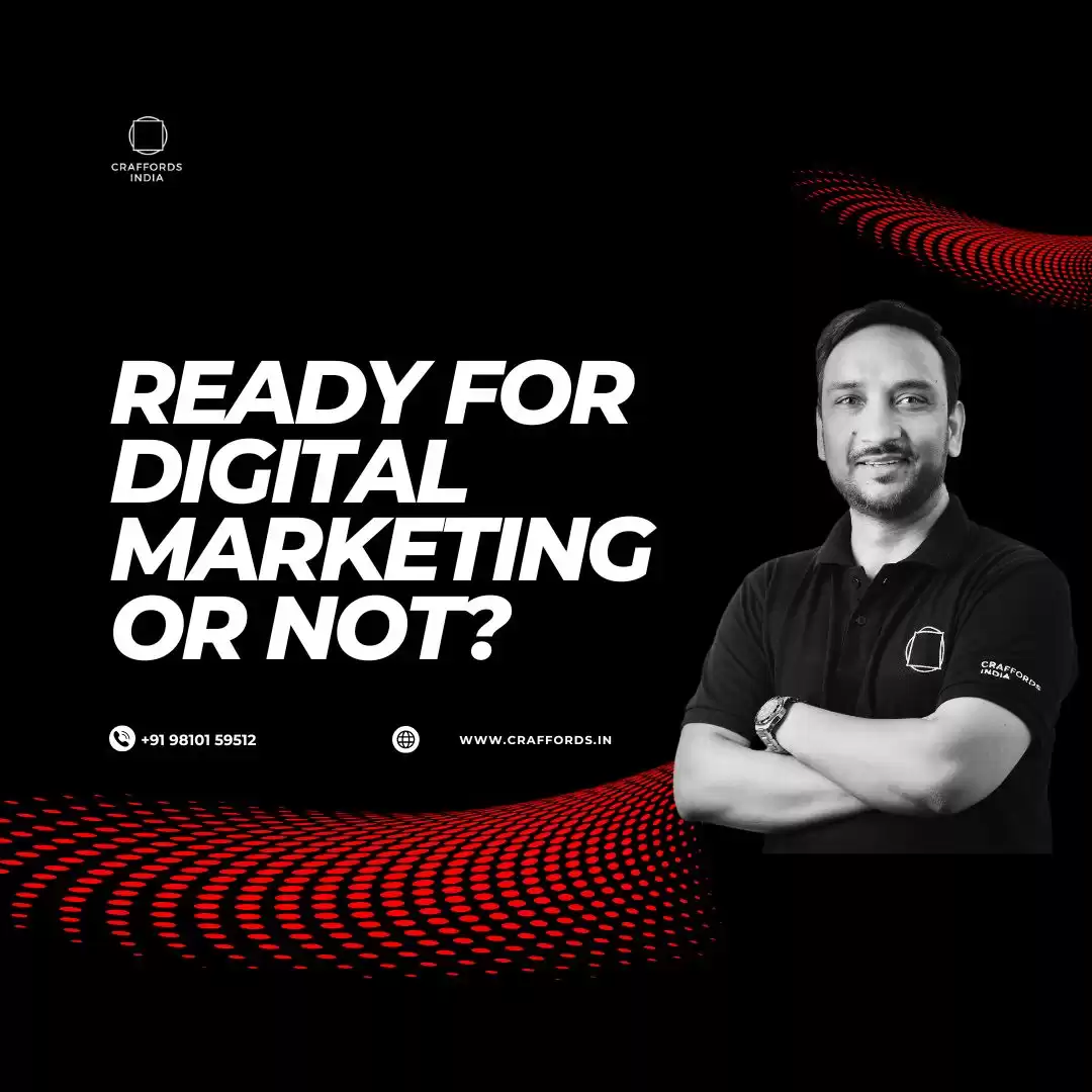 Are You Ready for Digital Marketing or NOT?